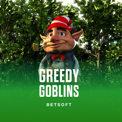 Greedy Goblins