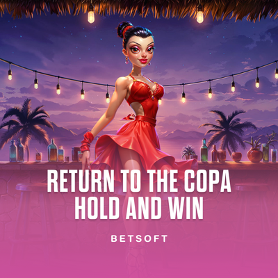 Return to the Copa - Hold and Win