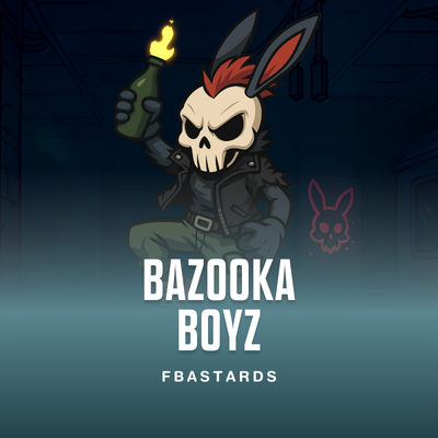 Bazooka Boyz