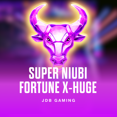 Super Niubi Fortune X-Huge