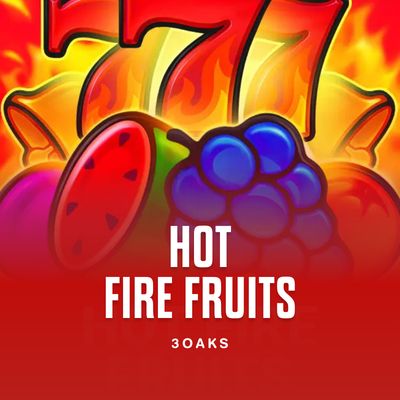 Hot Fire Fruits