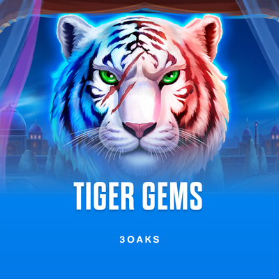 Tiger Gems