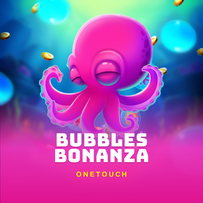 Bubbles Bonanza