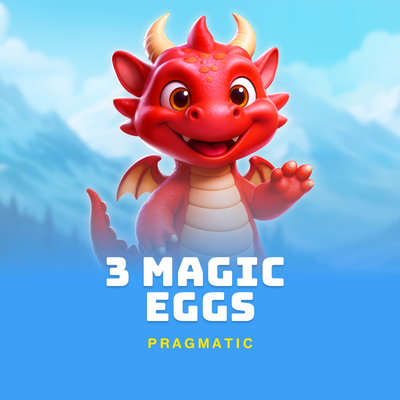 3 Magic Eggs