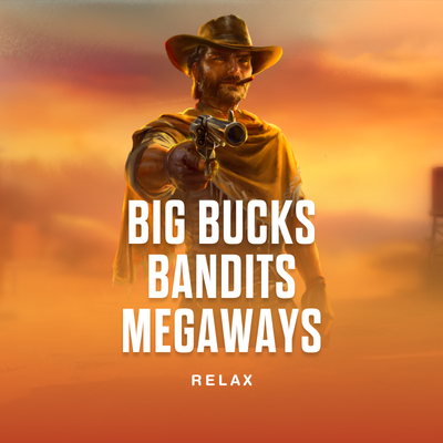 Big Bucks Bandits Megaways
