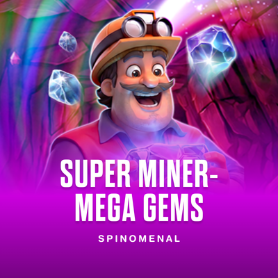Super Miner - Mega Gems