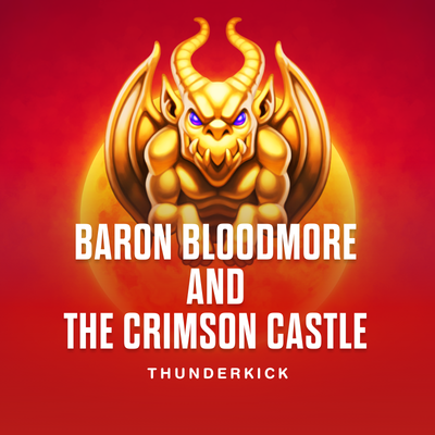 Baron Bloodmore and the Crimson Castle