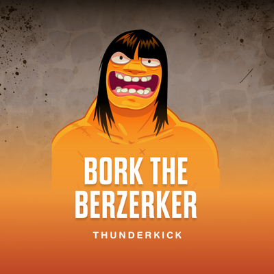 Bork the Berzerker