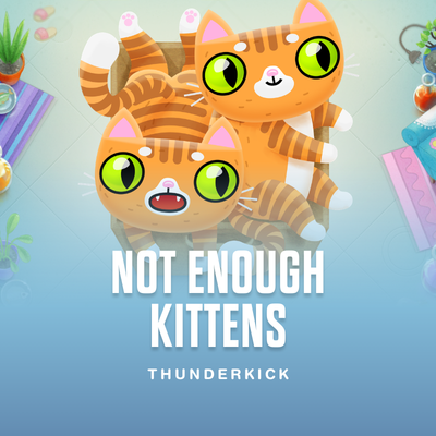 Not Enough Kittens