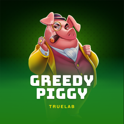Greedy Piggy